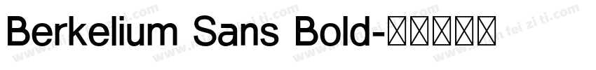 Berkelium Sans Bold字体转换